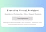 be your executive virtual assistant for admin support